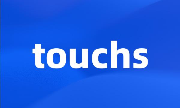 touchs