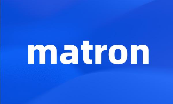 matron