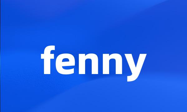 fenny