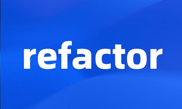 refactor