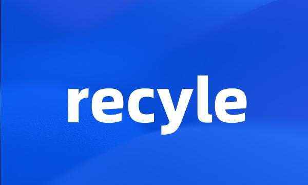 recyle