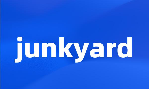 junkyard