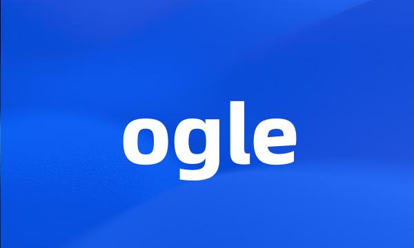 ogle