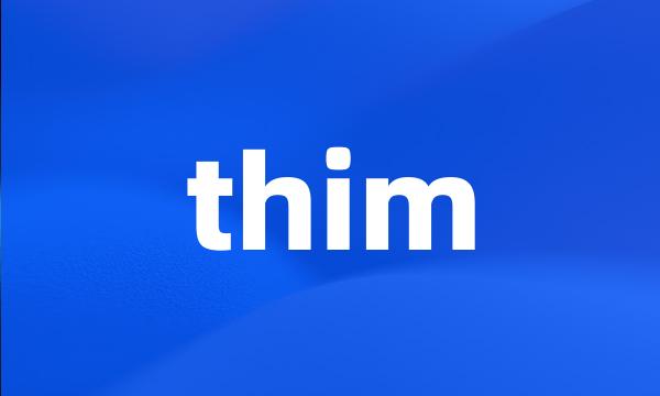 thim