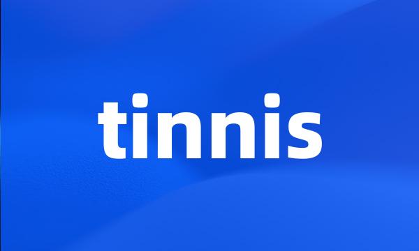 tinnis