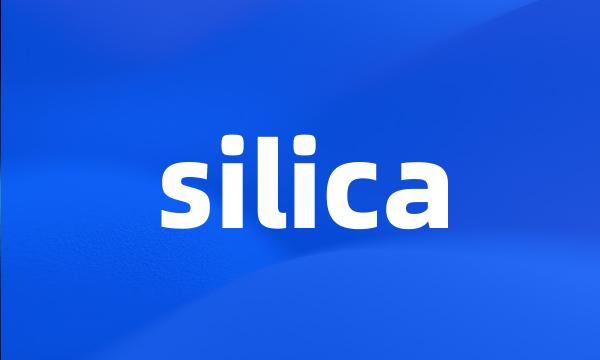 silica