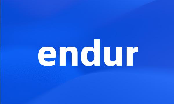 endur