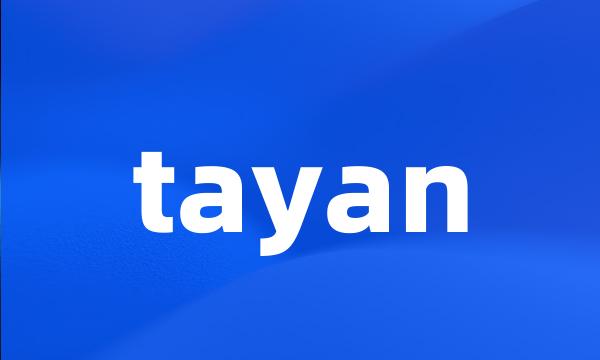 tayan