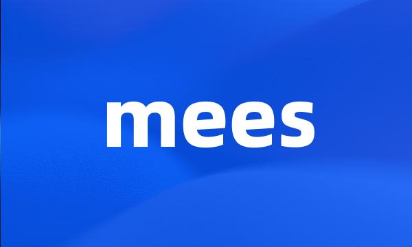 mees