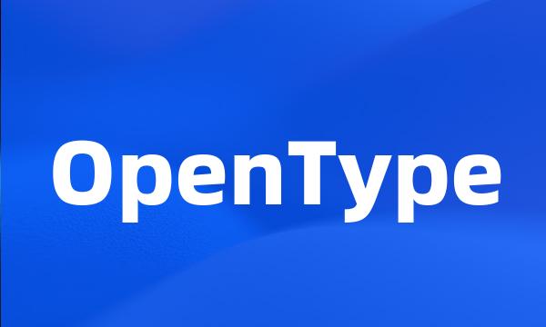 OpenType