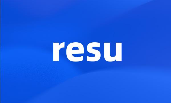 resu