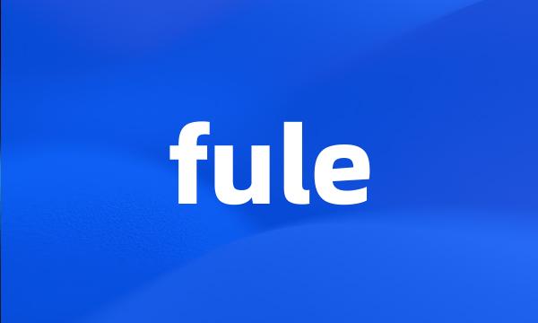 fule