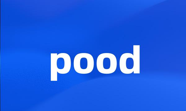 pood