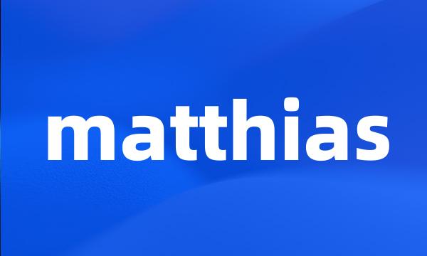 matthias