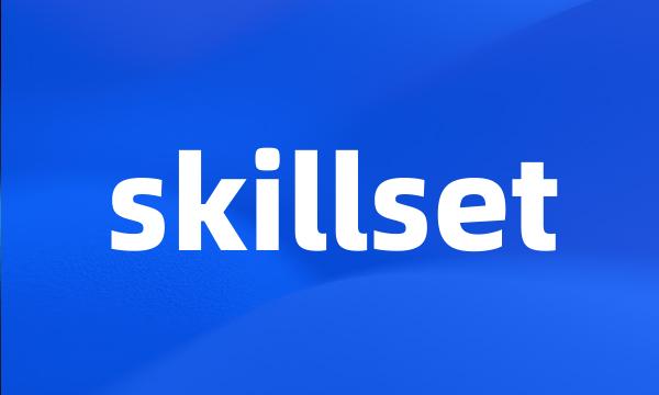 skillset