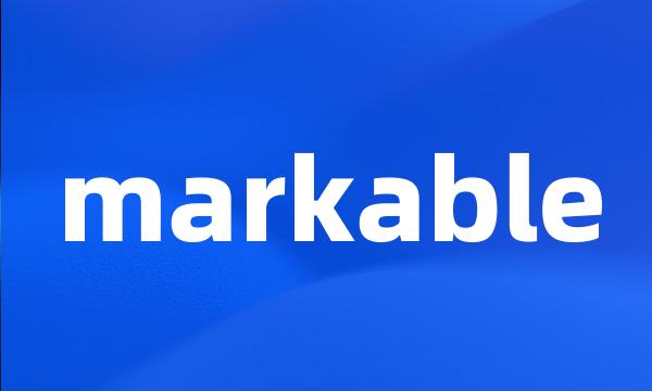 markable