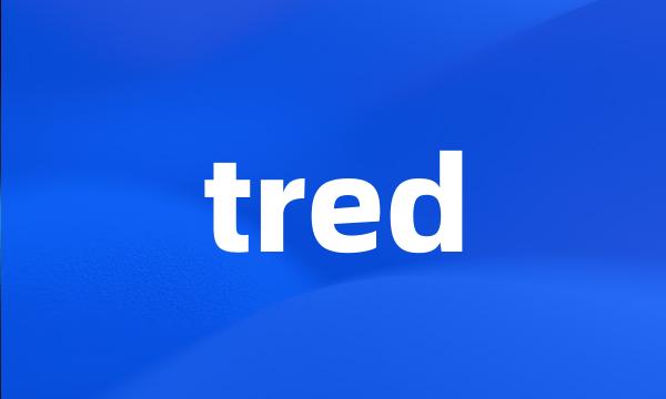 tred