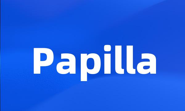 Papilla