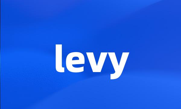 levy