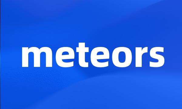 meteors