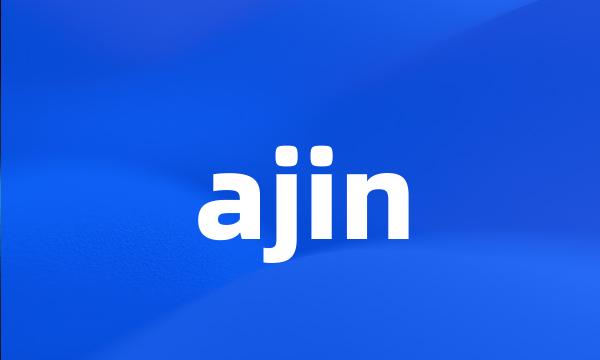 ajin