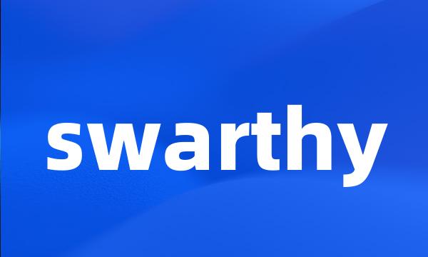 swarthy