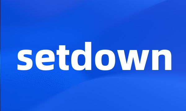 setdown