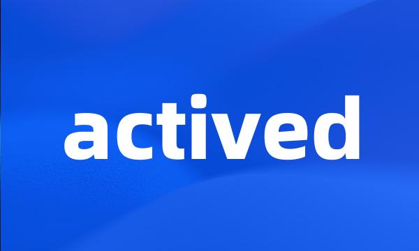 actived