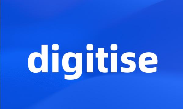 digitise