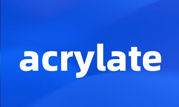 acrylate