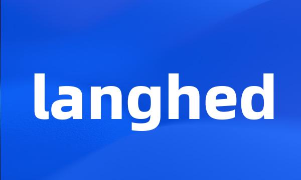 langhed