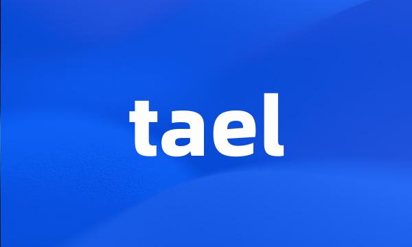 tael