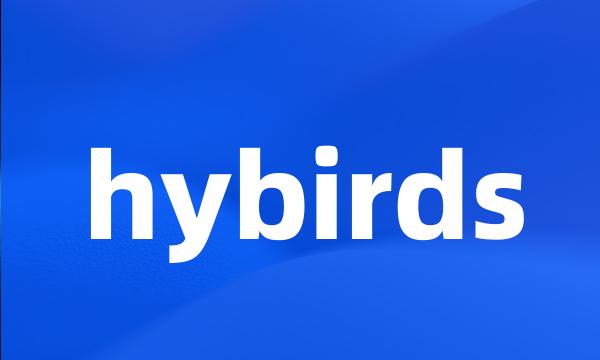 hybirds