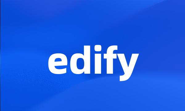 edify