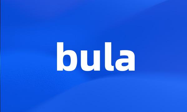 bula