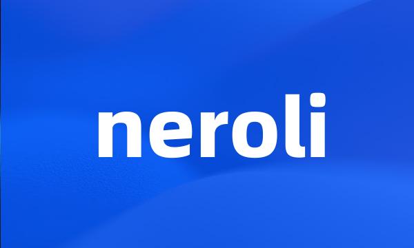 neroli