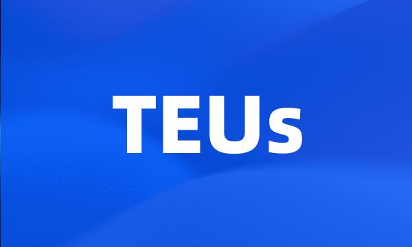 TEUs