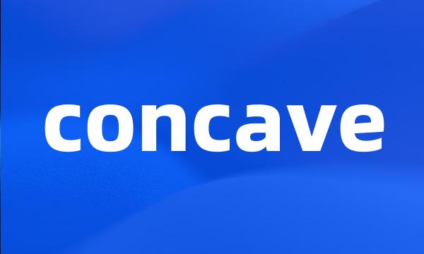 concave