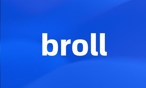 broll