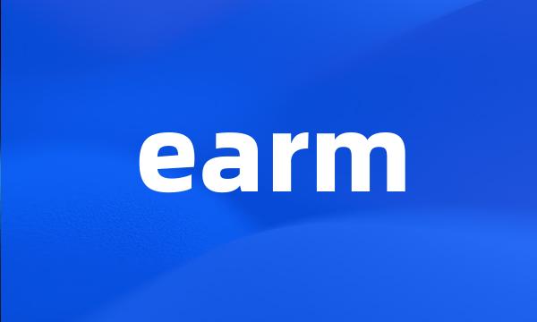 earm