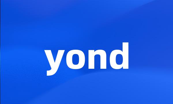 yond