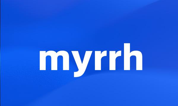 myrrh