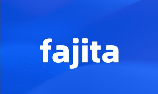 fajita