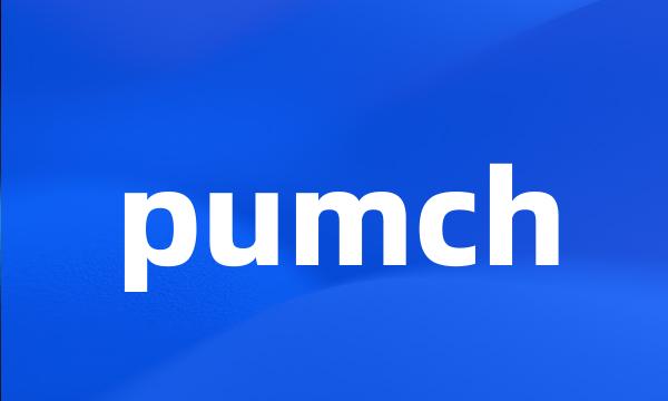 pumch