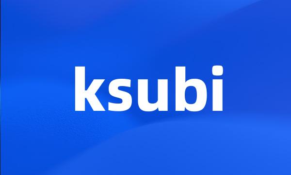 ksubi