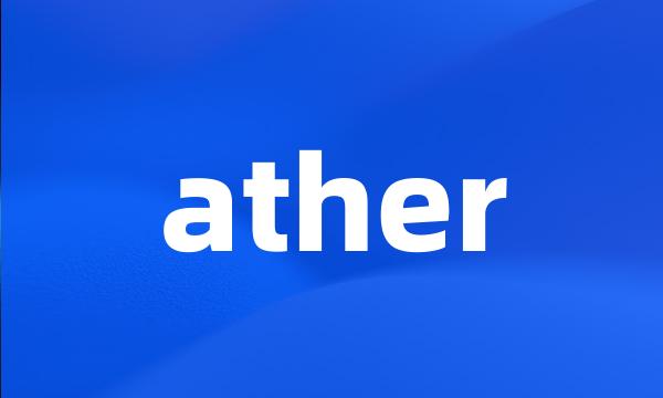 ather