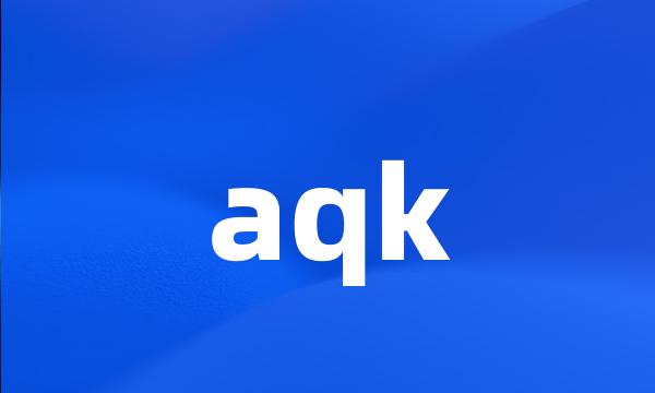 aqk