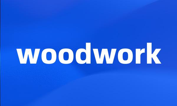 woodwork