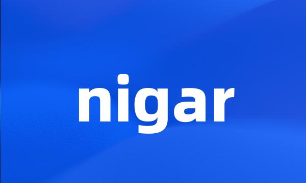 nigar