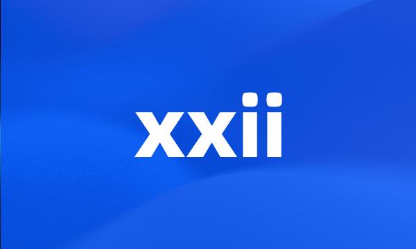 xxii